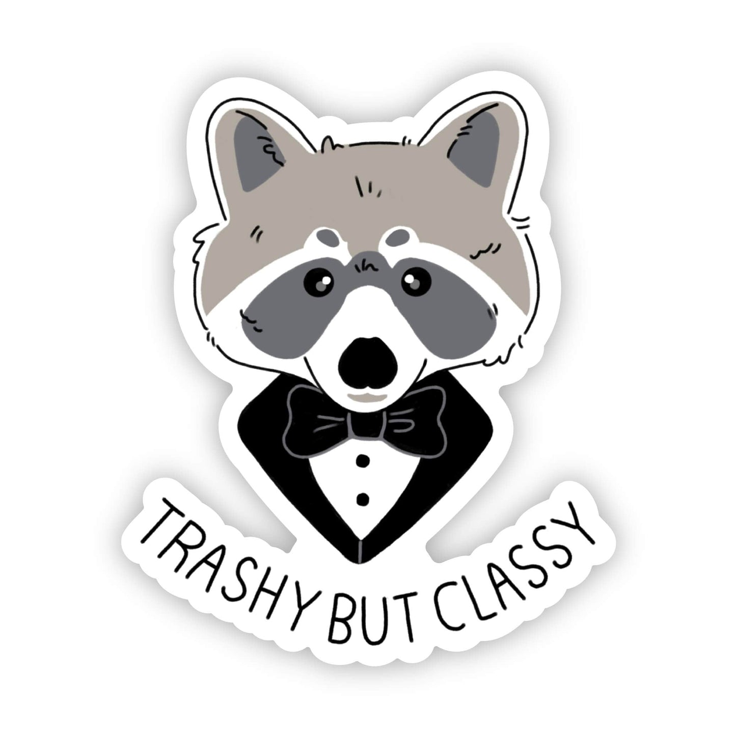 Trashy but classy raccoon sticker