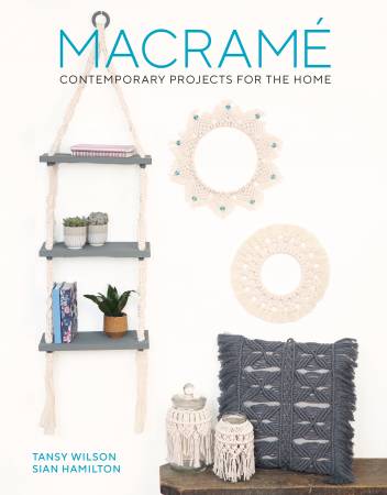 Macrame: Contemporary Projects