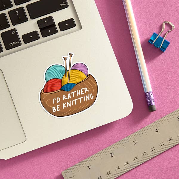 I'd Rather be Knitting Die Cut Sticker