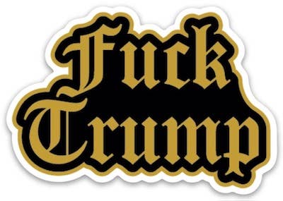 Fuck Trump Political Die Cut Sticker