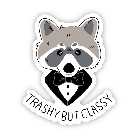 Trashy but classy raccoon sticker