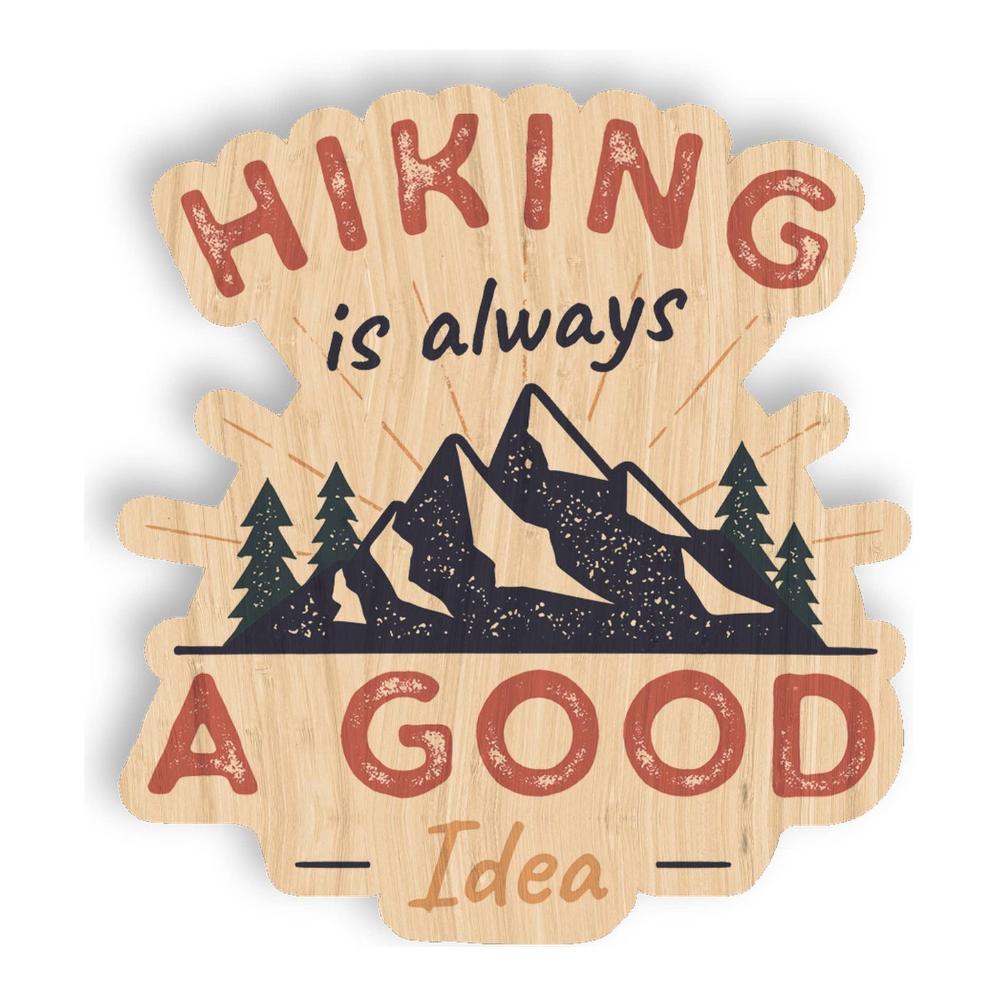 Hiking Is Always a Good Idea - Adventure Bamboo Sticker