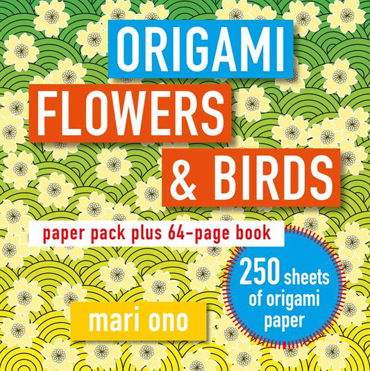 Origami Flowers and Birds by Mari Ono: Paperback; 64 pages / English