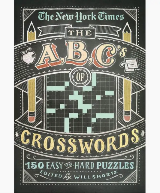 New York Times Abcs of Crosswords: 200 Easy To Hard Puzzles
