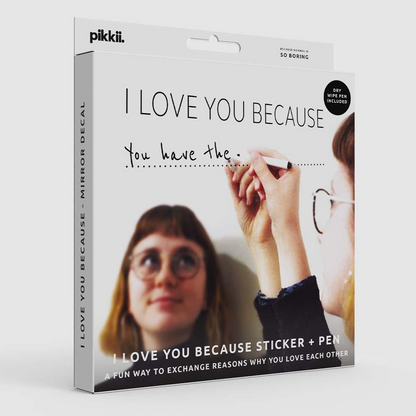 I Love You Because' Mirror Sticker + Pen (Decal Kit)