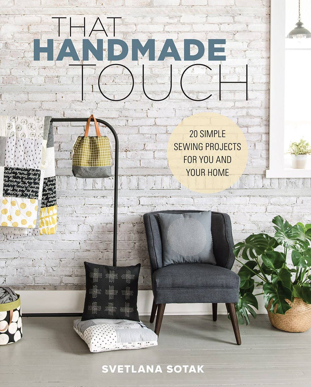 That Handmade Touch: 20 Simple Sewing Projects for You ...