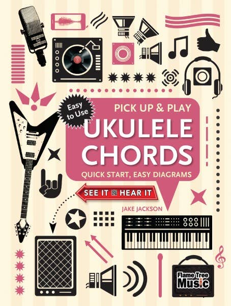 Playing Ukulele Chords (Pick Up & Play)